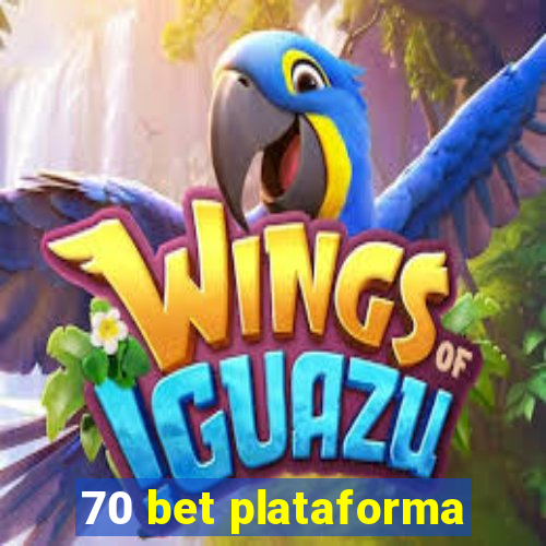 70 bet plataforma